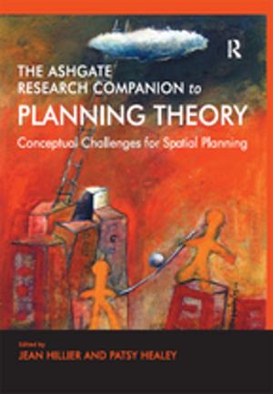 Cover of the book The Ashgate Research Companion to Planning Theory by Qiao Liu, Paul Lejot, Douglas W. Arner