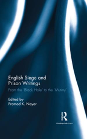 Cover of the book English Siege and Prison Writings by Anna Proudfoot, Tania Batelli Kneale, Daniela Treveri Gennari, Anna Di Stefano