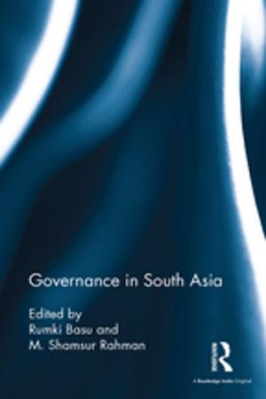 Cover of the book Governance in South Asia by Phil Hunsberger, Billie Mayo, Anthony Neal