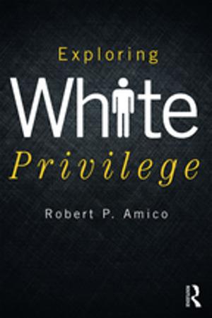 Cover of the book Exploring White Privilege by Pierpaolo Antonello