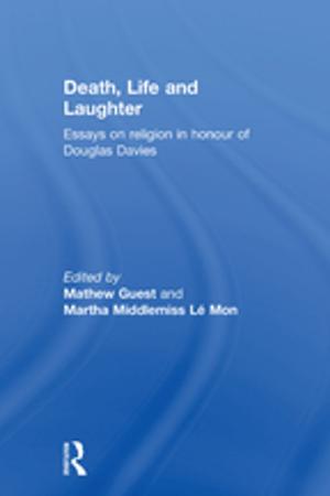 Cover of the book Death, Life and Laughter by Laurie Murphy, Pierre Benckendorff, Gianna Moscardo, Philip L. Pearce