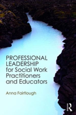 Book cover of Professional Leadership for Social Work Practitioners and Educators