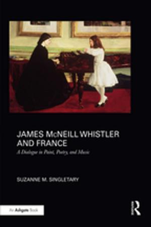 Cover of the book James McNeill Whistler and France by Marsha Morton, Peter L. Schmunk