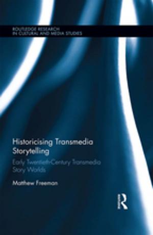 Cover of the book Historicising Transmedia Storytelling by Gitanjali Nain Gill