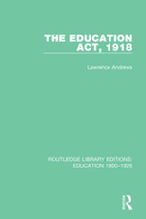 Cover of the book The Education Act, 1918 by Jeremy Carrette