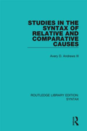 Cover of the book Studies in the Syntax of Relative and Comparative Causes by 