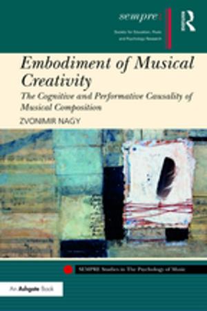 Cover of the book Embodiment of Musical Creativity by 