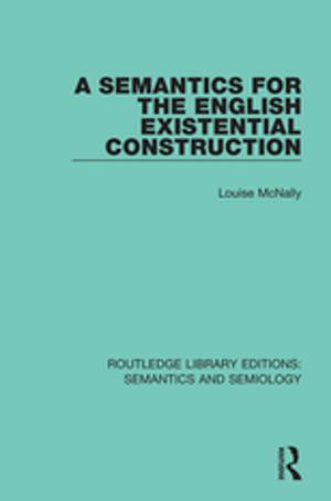 Cover of the book A Semantics for the English Existential Construction by 《「四特」教育系列叢書》編委會 編著