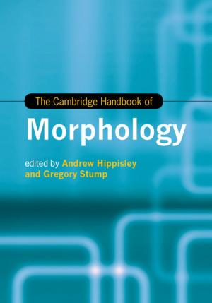 Cover of the book The Cambridge Handbook of Morphology by Michael A. Neblo, Kevin M. Esterling, David M. J. Lazer