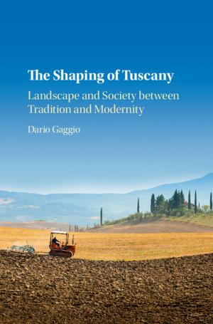 Cover of the book The Shaping of Tuscany by Maria Repnikova