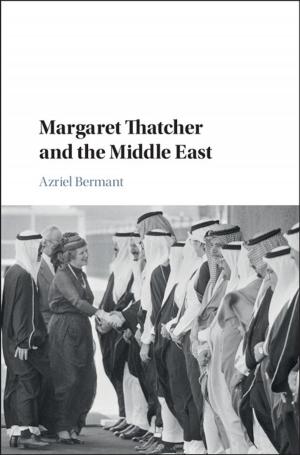 Cover of the book Margaret Thatcher and the Middle East by Jeffrey Herf