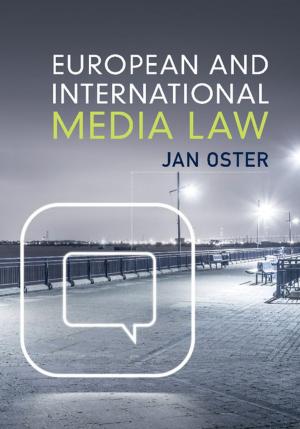 Cover of the book European and International Media Law by Susan L. Moffitt