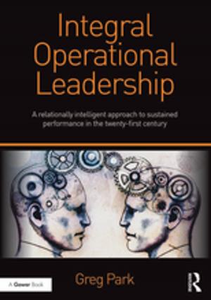 Cover of the book Integral Operational Leadership by Steven E Schier, Raymond Tatalovich