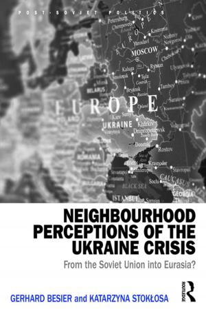 Cover of the book Neighbourhood Perceptions of the Ukraine Crisis by Andrzej Huczynski