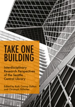 Cover of the book Take One Building : Interdisciplinary Research Perspectives of the Seattle Central Library by Michael W. Eysenck, Mark T. Keane