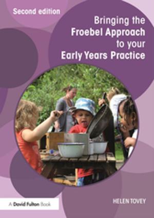 Book cover of Bringing the Froebel Approach to your Early Years Practice