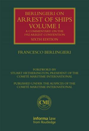 Cover of the book Berlingieri on Arrest of Ships Volume I by Anthony DiFilippo