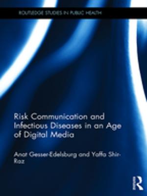 Cover of the book Risk Communication and Infectious Diseases in an Age of Digital Media by Malcolm Payne