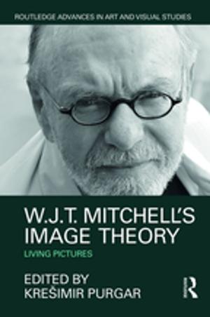 Cover of the book W.J.T. Mitchell's Image Theory by David Finkelstein, Alistair McCleery
