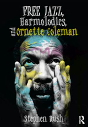 bigCover of the book Free Jazz, Harmolodics, and Ornette Coleman by 