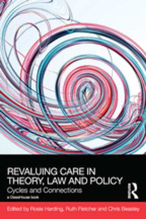bigCover of the book ReValuing Care in Theory, Law and Policy by 