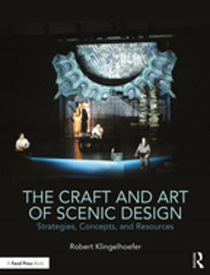 Cover of the book The Craft and Art of Scenic Design by Mika Aaltola