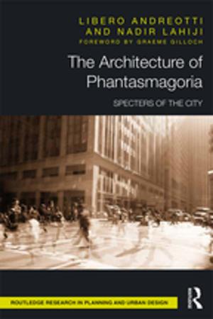 Cover of the book The Architecture of Phantasmagoria by Richard A Melanson