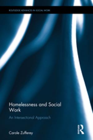 Cover of the book Homelessness and Social Work by De Cicco, Eta, Farmer, Mike (Senior Lecturer, University of Central England), Hargrave, Claire