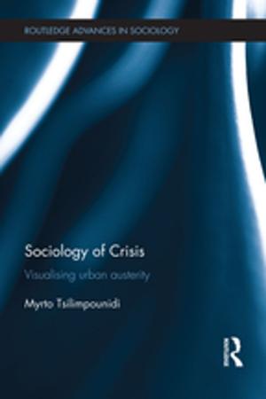 Cover of the book Sociology of Crisis by Abdo I. Baaklini, Helen Desfosses