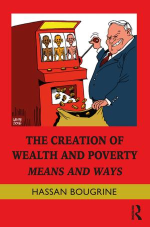 Cover of the book The Creation of Wealth and Poverty by Marvin K.L. Ching, Michael C. Haley, Ronald F. Lunsford