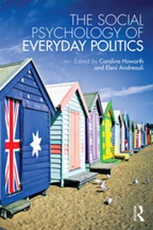 Cover of the book The Social Psychology of Everyday Politics by Jane M. Ussher