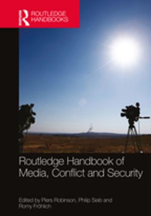 Cover of the book Routledge Handbook of Media, Conflict and Security by Richard Fardon