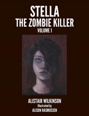 Book cover of Stella the Zombie Killer Volume One