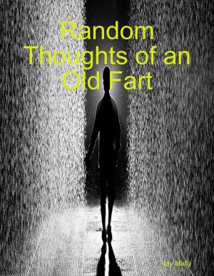 Cover of the book Random Thoughts of an Old Fart by Tupenny Longfeather