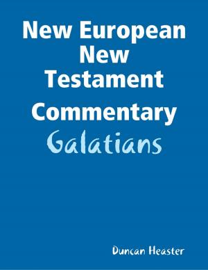 Cover of the book New European New Testament Commentary: Galatians by Hypatia Bradlaugh Bonner, John M. Robertson