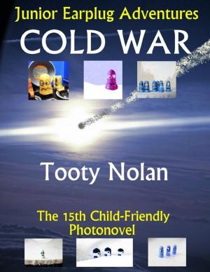 Cover of the book Junior Earplug Adventures: Cold War by A. J. Jacobs