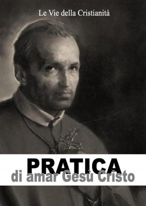 Book cover of Pratica di amar Gesù Cristo
