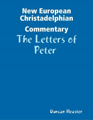 Cover of the book New European Christadelphian Commentary: The Letters of Peter by Marcelo Mendoza, j.liberkowski ph.d. Robert L. Barnes