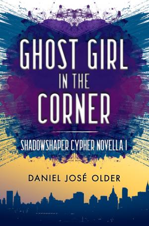 Cover of the book Ghost Girl in the Corner (The Shadowshaper Cypher, Novella 1) by Amy Ludwig VanDerwater