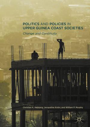 Cover of the book Politics and Policies in Upper Guinea Coast Societies by D. Brent Edwards Jr.