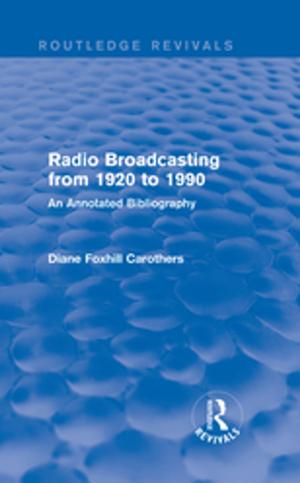Cover of Routledge Revivals: Radio Broadcasting from 1920 to 1990 (1991)