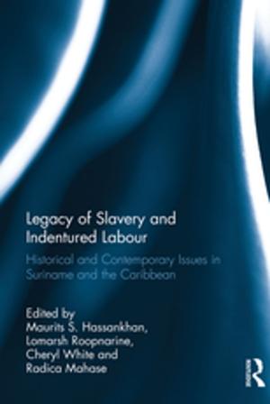 Cover of the book Legacy of Slavery and Indentured Labour by Tim Edensor