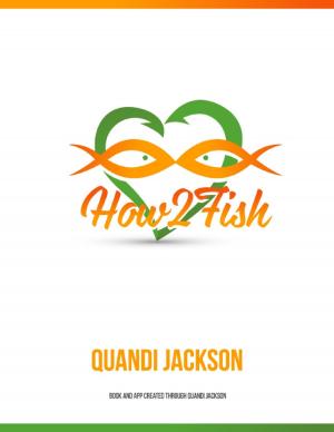 Cover of the book How 2 Fish: The Book by Nicholas Robert Jackson