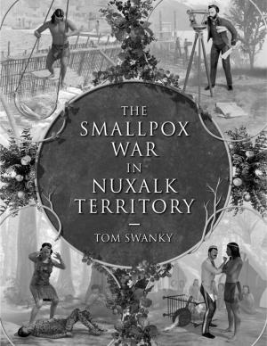 Cover of the book The Smallpox War In Nuxalk Territory by Jim Perez
