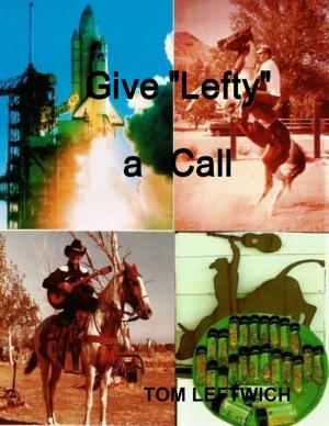 Cover of the book Give" Lefty" a Call by Shyam Mehta
