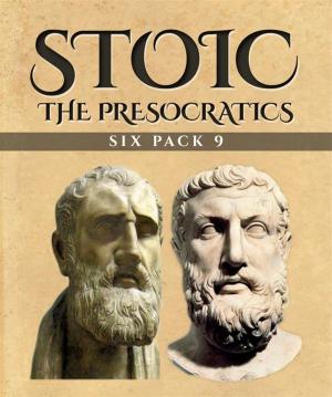 Book cover of Stoic Six Pack 9 - The Presocratics (Illustrated)