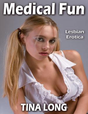 Cover of the book Medical Fun: Lesbian Erotica by Anthony Ekanem