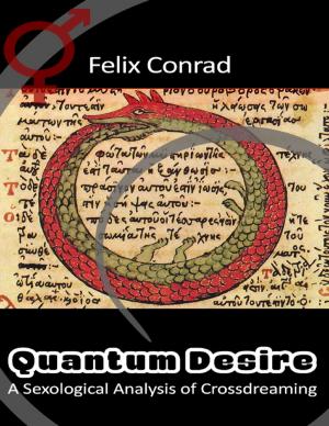 Cover of the book Quantum Desire: A Sexological Analysis of Crossdreaming by Alexander Ortiz
