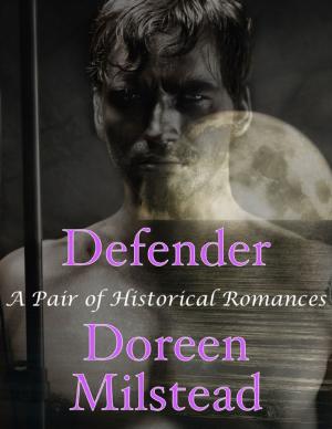 bigCover of the book Defender: A Pair of Historical Romances by 