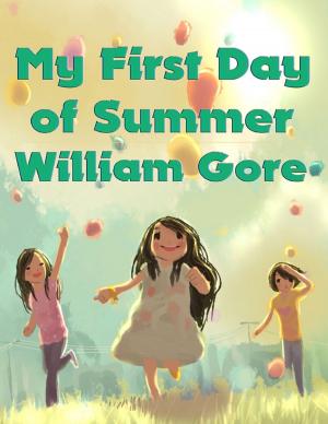 Cover of the book My First Day of Summer by John Bain